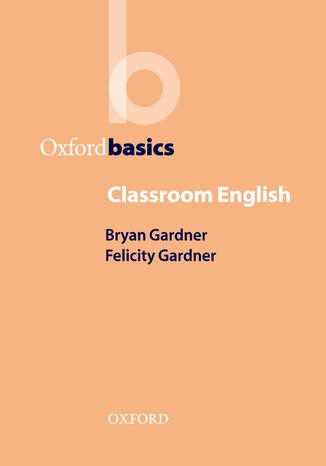 Classroom English - Oxford Basics Yule, George - okadka ksiki