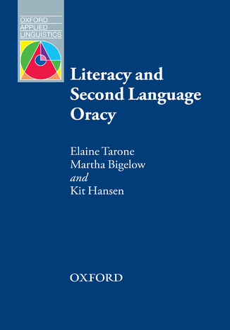 Literacy and Second Language Oracy - Oxford Applied Linguistics Tarone Elaine, Bigelow Martha, Hansen Kit - okadka ksiki