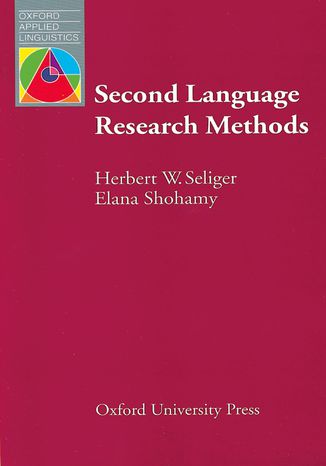 Second Language Research Methods - Oxford Applied Linguistics: Seliger H.W., Shohamy Elana - okadka ebooka