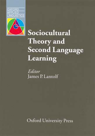 Sociocultural Theory Second Language Learning - Oxford Applied Linguistics Lantolf, James P. - okadka ksiki