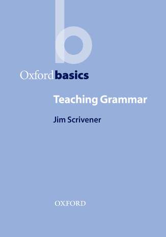 Teaching Grammar - Oxford Basics Scrivener, Jim - okadka ebooka