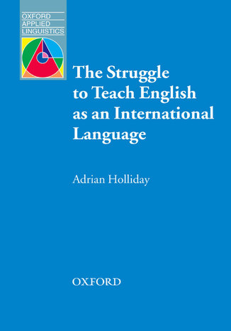 The Struggle to Teach English as an International Language - Oxford Applied Linguistics Holliday, Adrian - okadka audiobooka MP3