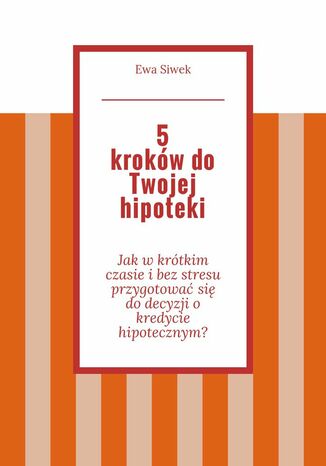 5 krokwdo Twojej hipoteki Ewa Siwek - okadka audiobooks CD