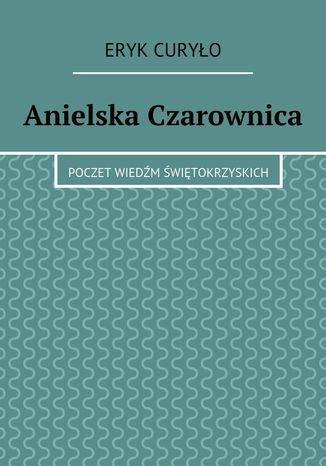 Anielska Czarownica Eryk Curyo - okadka audiobooka MP3