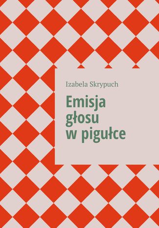Emisja głosu w pigułce