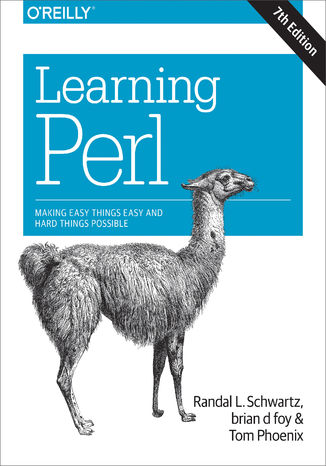 Okładka książki/ebooka Learning Perl. Making Easy Things Easy and Hard Things Possible. 7th Edition