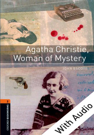 Agatha Christie, Woman of Mystery - With Audio Level 2 Oxford Bookworms Library
