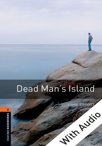 Dead Man's Island - With Audio Level 2 Oxford Bookworms Library