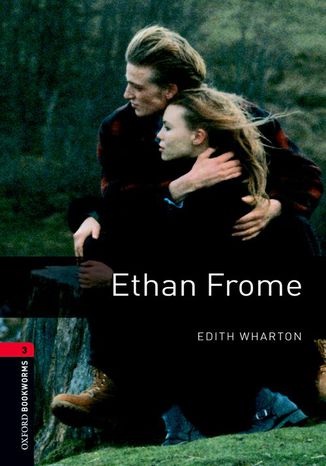 Ethan Frome Level 3 Oxford Bookworms Library