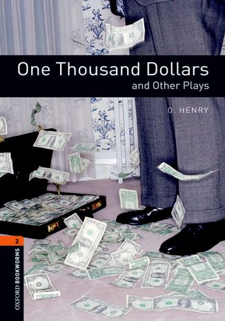 One Thousand Dollars and Other Plays Level 2 Oxford Bookworms Library