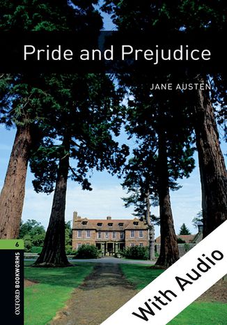 Pride and Prejudice - With Audio Level 6 Oxford Bookworms Library
