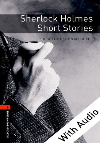 Sherlock Holmes Short Stories - With Audio Level 2 Oxford Bookworms Library