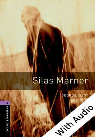 Silas Marner - With Audio Level 4 Oxford Bookworms Library