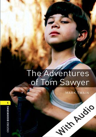 The Adventures of Tom Sawyer - With Audio Level 1 Oxford Bookworms Library