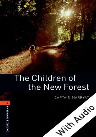 The Children of the New Forest - With Audio Level 2 Oxford Bookworms Library