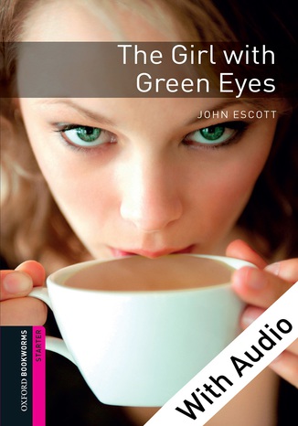 The Girl with Green Eyes - With Audio Starter Level Oxford Bookworms Library