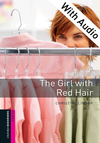 The Girl with Red Hair - With Audio Starter Level Oxford Bookworms Library