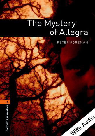 The Mystery of Allegra - With Audio Level 2 Oxford Bookworms Library