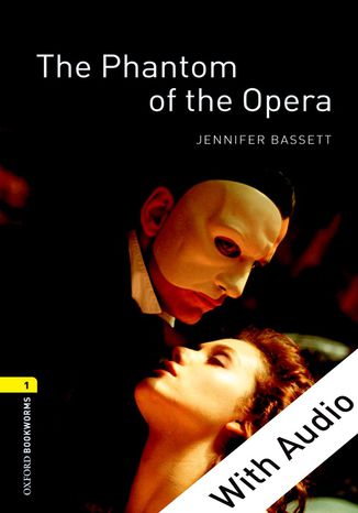 The Phantom of the Opera - With Audio Level 1 Oxford Bookworms Library