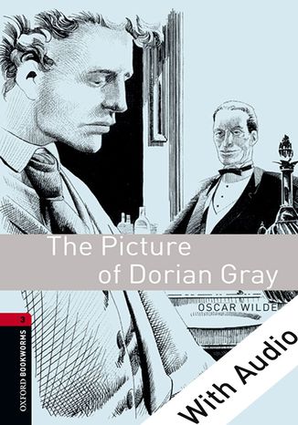 The Picture of Dorian Gray - With Audio Level 3 Oxford Bookworms Library