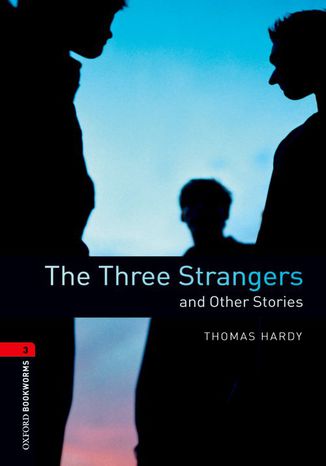 The Three Strangers and Other Stories Level 3 Oxford Bookworms Library