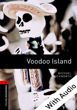 Voodoo Island - With Audio Level 2 Oxford Bookworms Library