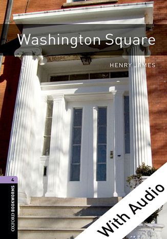 Washington Square - With Audio Level 4 Oxford Bookworms Library