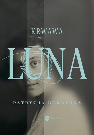 Krwawa Luna Patrycja Bukalska - okadka audiobooka MP3