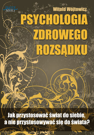 Psychologia zdrowego rozsdku Witold Wjtowicz - okadka ksiki
