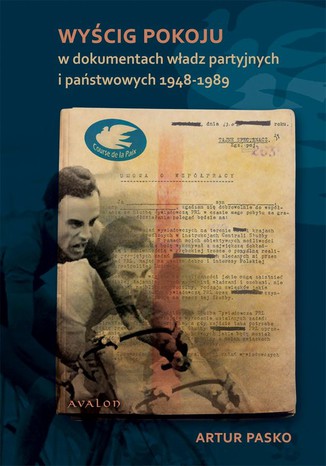 Wycig pokoju w dokumentach wadz partyjnych i pastwowych 1948-1989 Artur Pasko - okadka ebooka