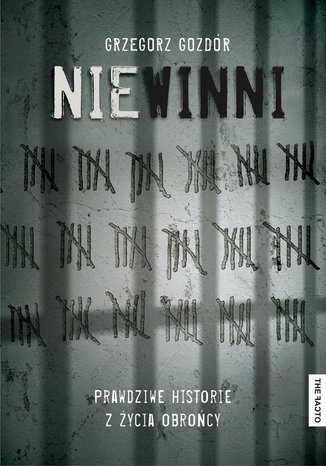 Niewinni. Prawdziwe historie z życia obrońcy