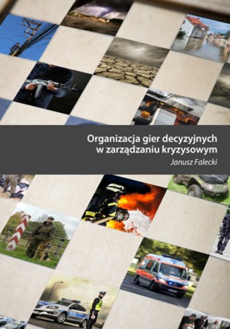Organizacja gier decyzyjnych w zarzdzaniu kryzysowym Janusz Falecki - okadka audiobooka MP3
