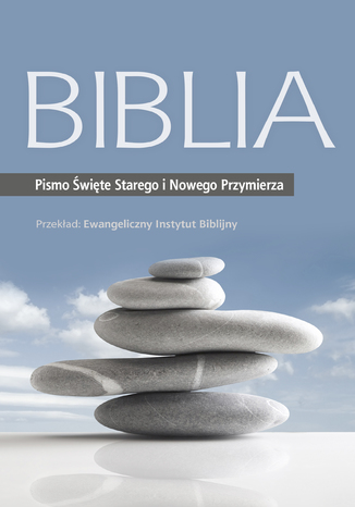 Biblia. Pismo Święte Starego i Nowego Przymierza Ewangeliczny Instytut Biblijny - okładka ebooka