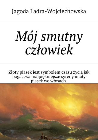 Mj smutny czowiek Jagoda Ladra-Wojciechowska - okadka audiobooks CD