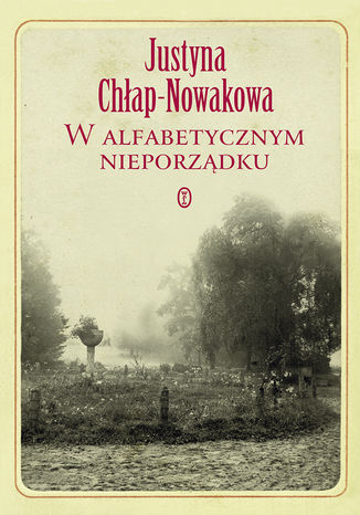W alfabetycznym nieporzdku Justyna Chap-Nowakowa - okadka audiobooks CD