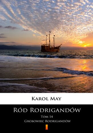Rd Rodrigandw (Tom 14). Rd Rodrigandw. Grobowiec Rodrigandw Karol May - okadka audiobooks CD