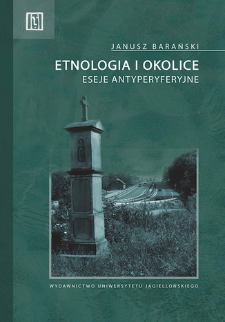 Etnologia i okolice. Eseje antyperyferyjne Janusz Baraski - okadka audiobooks CD