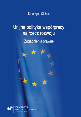 Unijna polityka wsppracy na rzecz rozwoju. Zagadnienia prawne Katarzyna Cichos - okadka audiobooks CD