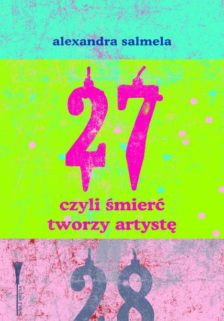 27, czyli mier tworzy artyst Alexandra Salmela - okadka audiobooka MP3