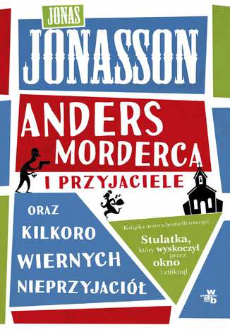 Anders Morderca i przyjaciele (oraz kilkoro wiernych nieprzyjaci) Jonas Jonasson - okadka audiobooks CD