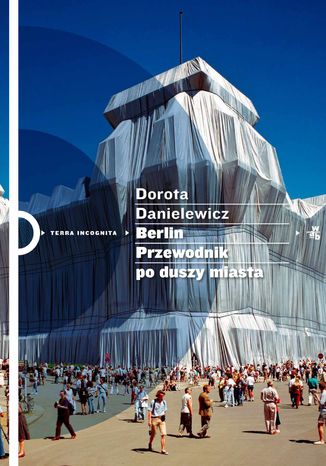 Berlin. Przewodnik po duszy miasta Dorota Danielewicz-Kerski - okadka audiobooks CD