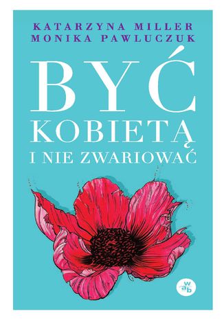 Być kobietą i nie zwariować