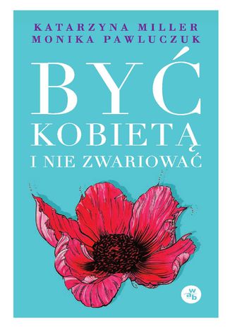 By kobiet i nie zwariowa Monika Pawluczuk, Katarzyna Miller - okadka audiobooks CD