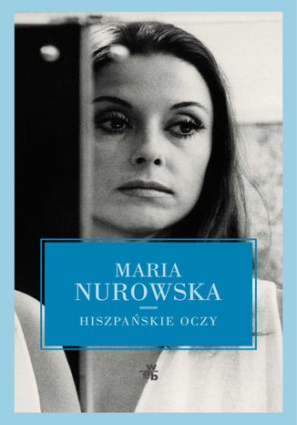 Hiszpaskie oczy Maria Nurowska - okadka audiobooka MP3