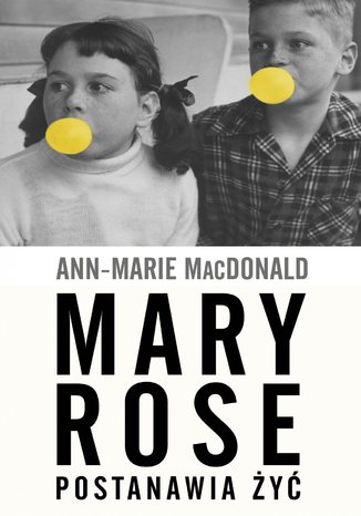 Mary Rose postanawia y Ann-Marie MacDonald - okadka ebooka