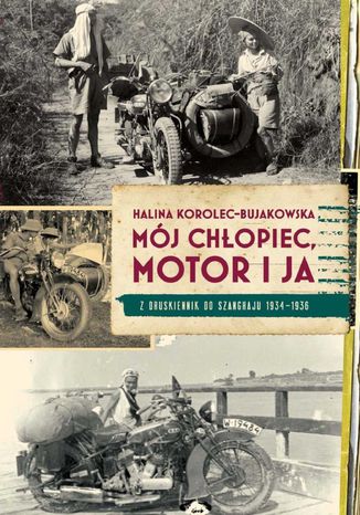 Mj chopiec, motor i ja Halina Korolec-Bujakowska - okadka audiobooka MP3