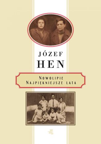 Nowolipie. Najpiękniejsze lata