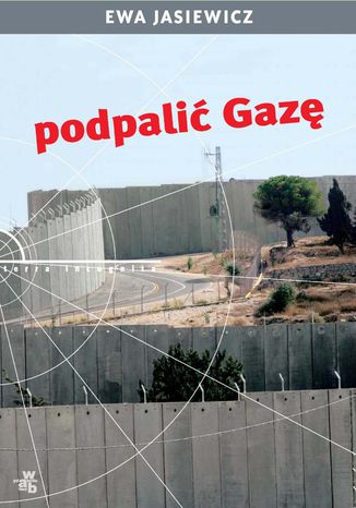 Podpalić Gazę