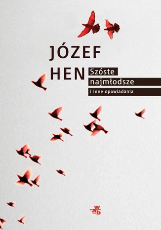 Szste, najmodsze i inne opowiadania Jzef Hen - okadka audiobooka MP3