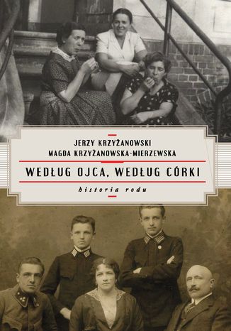 Według ojca, według córki. Historia rodu
